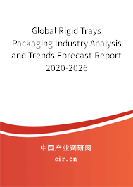 Global Rigid Trays Packaging Industry Analysis and Trends Forecast Report 2020-2026